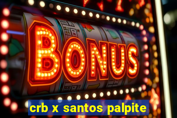 crb x santos palpite